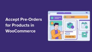 Read more about the article How to Accept Pre-Orders in WooCommerce (Most Stores Miss This)