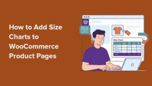 Read more about the article Fewer Returns, More Sales: How to Add Size Charts in WooCommerce